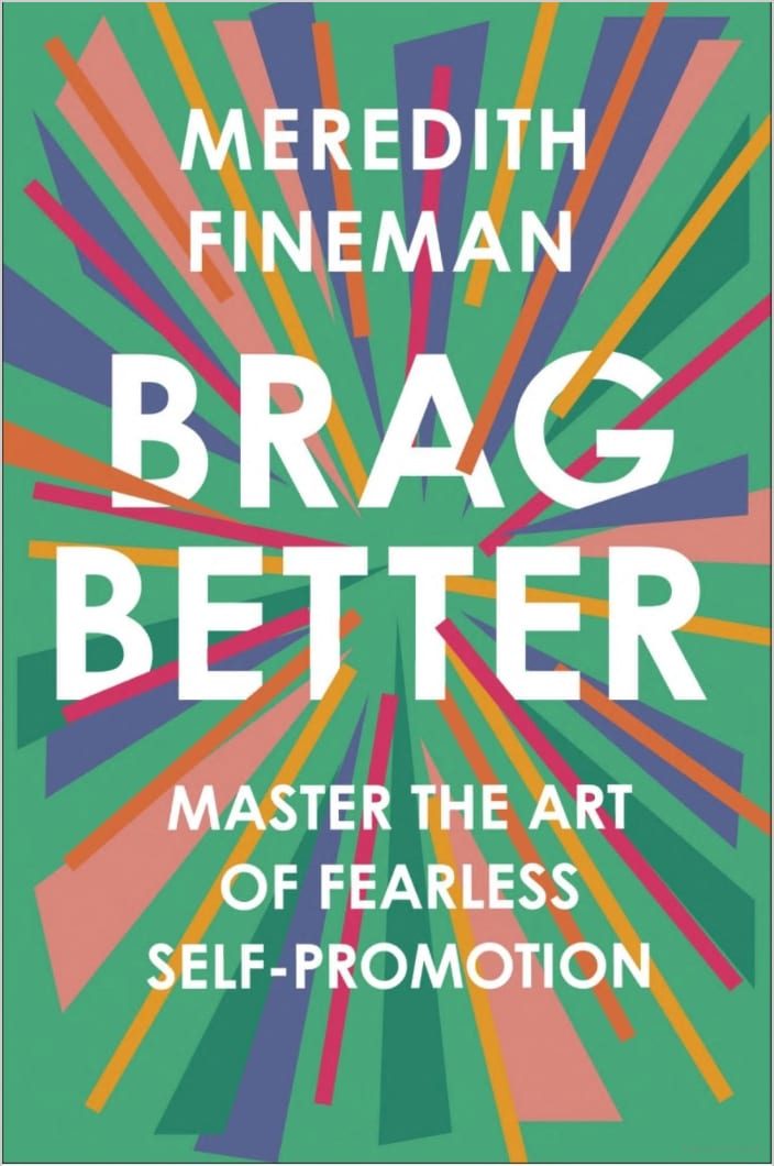 Brag better-Meredith Fineman