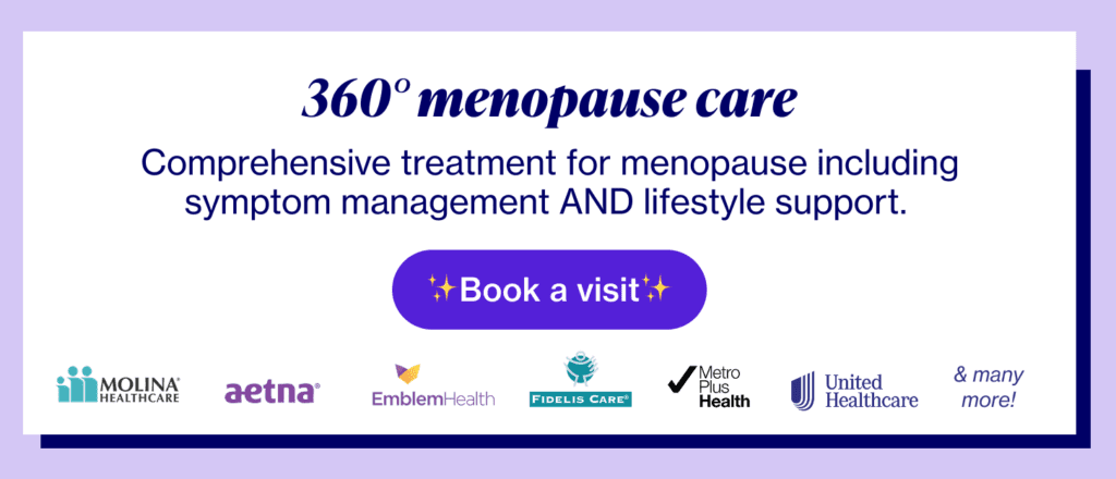360 menopause care: Comprehensive treatment for menopause including symptom management AND lifestyle support. 